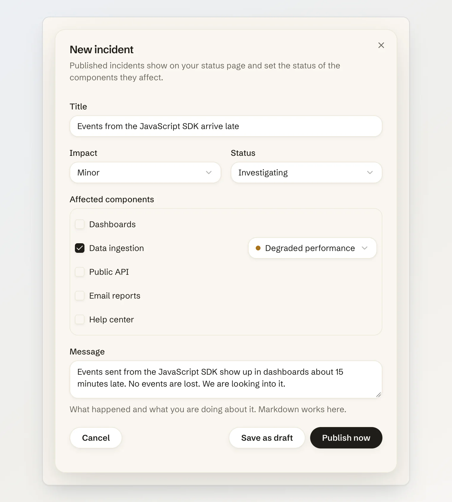 The New incident dialog: a title, Minor impact, Investigating, Data ingestion set to Degraded performance and a message